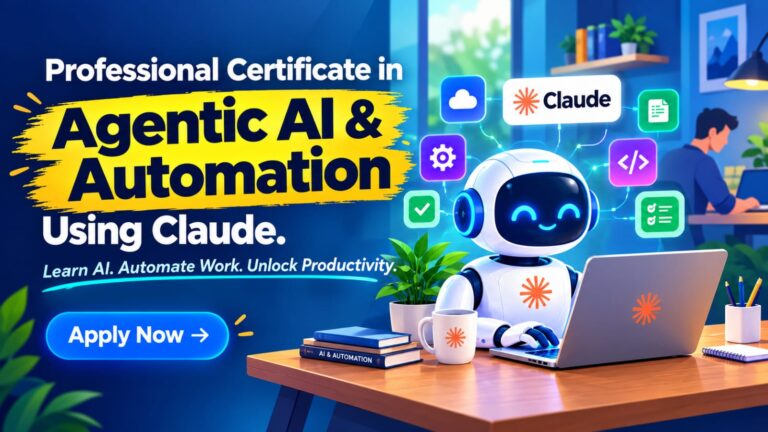Professional Certificate in Agentic AI & Automation Using Claude